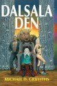 Dalsala Den - Michael D. Griffiths