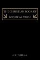 The Christian Book of Mystical Verse - A.W. Tozer