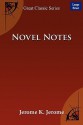 Novel Notes - Jerome K. Jerome