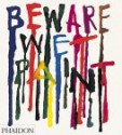 Beware Wet Paint; Designs By Alan Fletcher - Phaidon Press, Rick Poynor