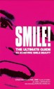 Smile!: The Ultimate Guide to Achieving Smile Beauty - Jonathan B. Levine, Jane Larkworthy, Mariska Hargitay