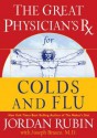 The Great Physician's RX for Colds and Flu - Jordan Rubin, Joseph Brasco