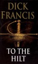 To The Hilt - Dick Francis