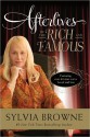 Afterlives of the Rich and Famous - Sylvia Browne