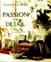 A Passion for Detail - Charlotte Moss, Mary Sears, Joe Standart, Jim Steinmeyer