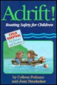 Adrift!: Boating Safety for Children Child Survival for Parents and Teachers - Colleen Politano