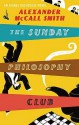 The Sunday Philosophy Club (Sunday Philosophy Club #1) - Alexander McCall Smith