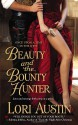 Beauty and the Bounty Hunter - Lori Austin