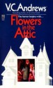 Flowers in the Attic - V.C. Andrews, Dorothy Lyman