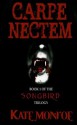 Carpe Nectem (The Songbird Trilogy) - Kate Monroe