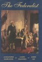 The Federalist: A Commentary on the Constitution of the United States : A Collection of Essays - James Madison, James Madison, John Jay, John C. Hamilton