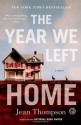 The Year We Left Home - Jean Thompson