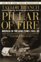 Pillar of Fire: America in the King Years 1963-65 - Taylor Branch