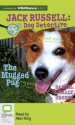 The Mugged Pug (Jack Russell : Dog Detective Series) - Darrel Odgers, Sally Odgers, Alan King