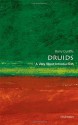 Druids: A Very Short Introduction - Barry W. Cunliffe