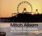 Die fünf Menschen, die dir im Himmel begegnen / The Five People You Meet in Heaven - Mitch Albom, Edgar M. Böhlke