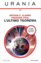 L'ultimo teorema - Arthur C. Clarke, Frederik Pohl, Flora Staglianò