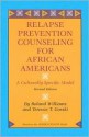 Relapse Prevention Counseling for African Americans: A Culturally Specific Model - Roland Williams, Terence T. Gorski