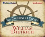 The Emerald Storm - William Dietrich, John Pruden