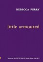 little armoured - Rebecca Perry