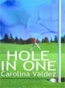 Hole In One - Carolina Valdez