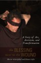 The Blessing Next to the Wound: A Story of Art, Activism, and Transformation - Diane Lefer, Hector Aristizabal