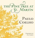 The Pine Tree at St. Martin - Jill Larson, Paulo Coelho