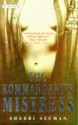 The Kommandant's Mistress - Alexandria Constantinova Szeman