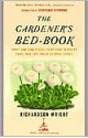 The Gardener's Bed-Book: Short and Long Pieces to Be Read in Bed by Those Who Love Green Growing Things - Richardson Wright, Dominique Browning