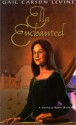 Ella Enchanted - Gail Carson Levine