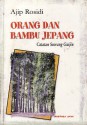 Orang dan Bambu Jepang: Catatan Seorang Gaijin - Ajip Rosidi