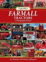 Legendary Farmall Tractors: A Photographic History - Lee Klancher, Randy Leffingwell