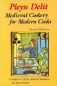 Pleyn Delit: Medieval Cookery for Modern Cooks - Constance B. Hieatt, Sharon Butler, Brenda Hosington