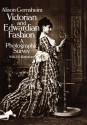 Victorian and Edwardian Fashion: A Photographic Survey (Dover Fashion and Costumes) - Alison Gernsheim