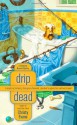 Drip Dead - Christy Evans