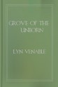 Grove of the Unborn - Lyn Venable