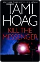 Kill the Messenger - Tami Hoag