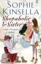 Shopaholic & Sister. Sophie Kinsella - Sophie Kinsella