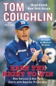 Earn the Right to Win: How Success in Any Field Starts with Superior Preparation - Tom Coughlin, David Fisher