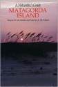 Matagorda Island: A Naturalist's Guide - Wayne H. McAlister, Martha K. McAlister