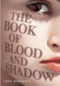 The Book of Blood and Shadow - Robin Wasserman