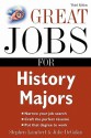 Great Jobs for History Majors - Stephen Lambert, Julie DeGalan