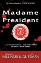 Madame President - Marguerite Williams, Jon Guttman