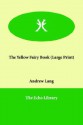 The Yellow Fairy Book - Andrew Lang