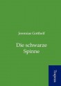 Die Schwarze Spinne - Jeremias Gotthelf