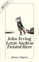 Letzte Nacht in Twisted River (German Edition) - John Irving