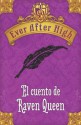 Ever After High. El cuento de Raven Queen (Spanish Edition) - Shannon Hale