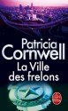 La ville des frelons (Policier / Thriller) (French Edition) - Patricia Cornwell