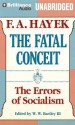 The Fatal Conceit: The Errors of Socialism - Friedrich A. von Hayek, Arthur Morey