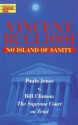 No Island of Sanity: Paula Jones v. Bill Clinton: The Supreme Court on Trial - Vincent Bugliosi